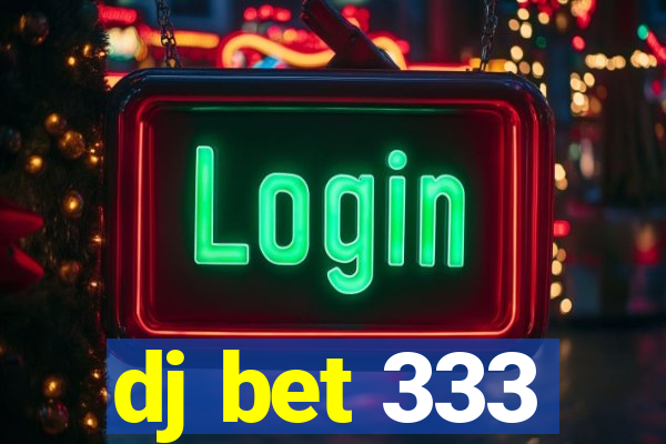 dj bet 333